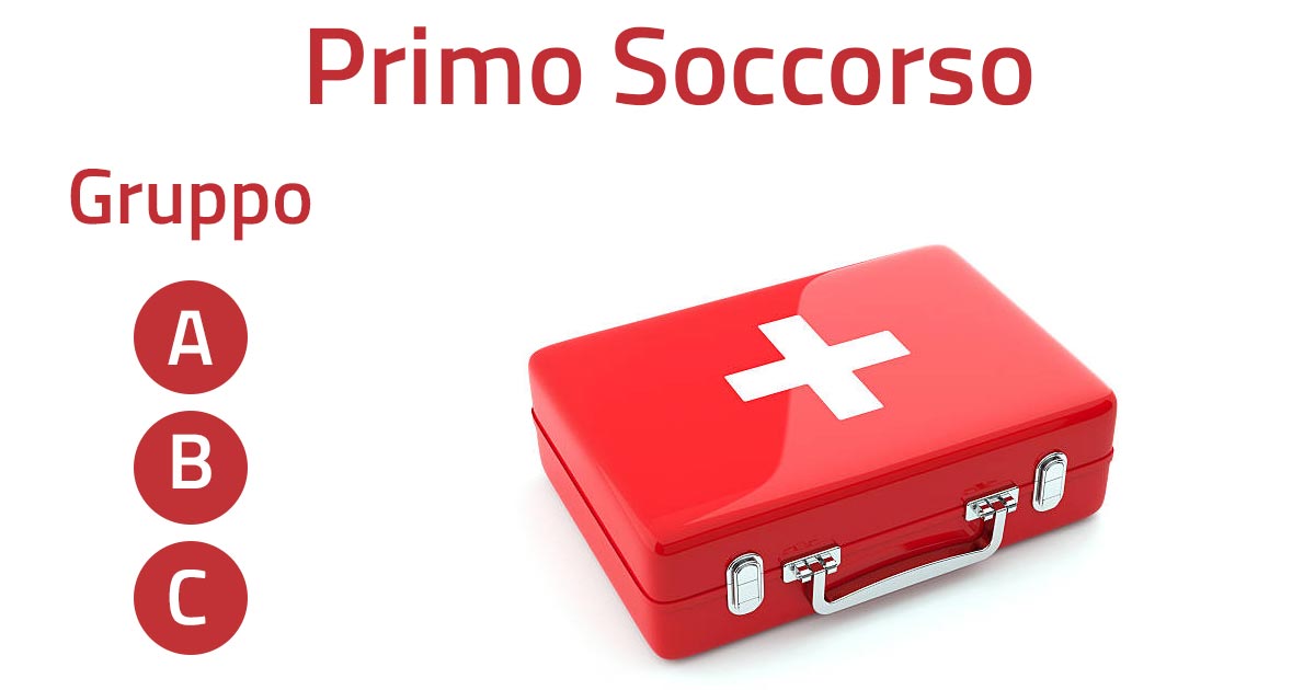 Primo Soccorso Gruppo B - C